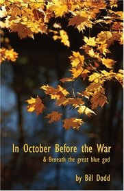 In October Before The War: And Beneath the Great Blue God