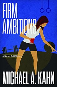 Firm Ambitions: A Rachel Gold Mystery (Rachel Gold Mysteries)
