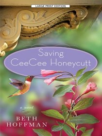 Saving CeeCee Honeycutt (Large Print)