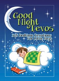 Good Night Devos: 365 Bedtime Devotions for Little Boys