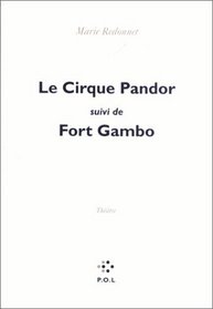 Le cirque Pandor, suivi de, Fort Gambo (French Edition)