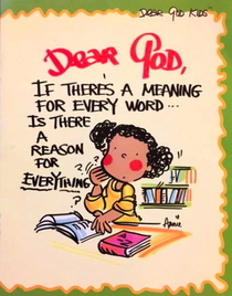 Dear God ... If There's a Meaning for Every Word Is There a Reason for Everything? (Dear God Kids)