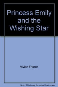 Princess Emily and the Wishing Star