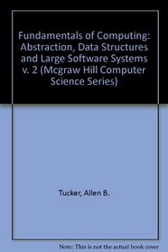 Fundamentals of Computing II: Abstraction, Data Structures, and Large Software Systems (Mcgraw Hill Computer Science Series)