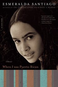 When I Was Puerto Rican: A Memoir