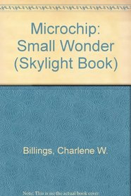 Microchip: Small Wonder (Skylight Book)