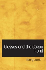 Glasses and the Coxon Fund