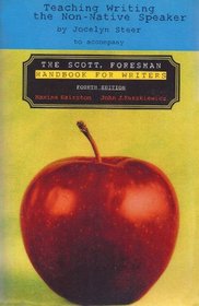 Teaching Writing to the  Non Native Speaker to accompany The Scott, Foresman Handbook for Writers - 4th Edition