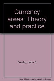 Currency areas: Theory and practice