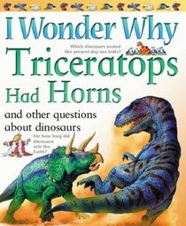 I Wonder Why Triceratops Had Horns (I Wonder Why)