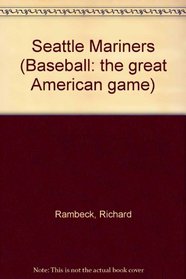 Seattle Mariners (Baseball : the Great North American Games)