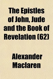 The Epistles of John, Jude and the Book of Revelation (62)