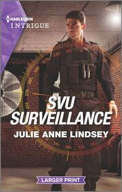 SVU Surveillance (Heartland Heroes, Bk 1) (Harlequin Intrigue, No 1985) (Larger Print)