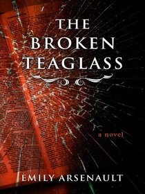 The Broken Teaglass (Thorndike Press Large Print Basic Series)
