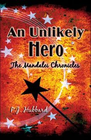 An Unlikely Hero: The Mandalei Chronicles