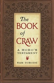 The Book of Craw: A Hobo's Testament (Companion Volume to 