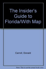 The Insider's Guide to Florida/With Map