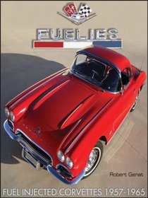Fuelies: Fuel Injected Corvettes 1957-1965 (Cartech)
