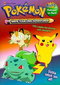 Pokemon Write Your Own Adventures!: You Create the Stories with Stickers