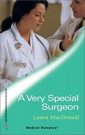 A Very Special Surgeon (Harlequin Medical, No 162)