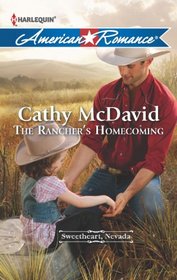 The Rancher's Homecoming (Sweetheart, Nevada, Bk 1) (Harlequin American Romance, No 1458)