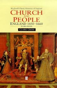 Church and People: England 1450-1660 (Blackwell Classic Histories
