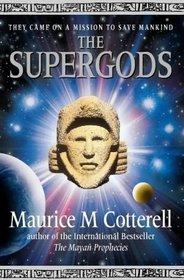 The Supergods: They Came on a Mission to Save Mankind