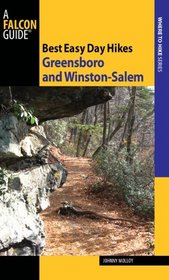 Best Easy Day Hikes Greensboro and Winston-Salem (Best Easy Day Hikes Series)