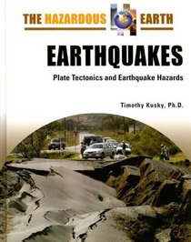 Earthquakes: Plate Tectonics and Earthquake Hazards (The Hazardous Earth)