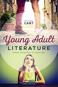 Young Adult Literature: From Romance to Realism, Third Edition