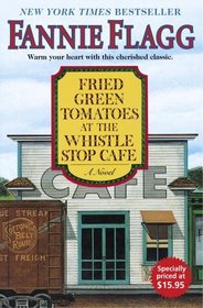 Fried Green Tomatoes at the Whistle Stop Cafe (Large Print)