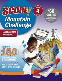 SCORE! Mountain Challenge Language Arts Workbook, Grade 4 (Ages 9-10) (Score! Mountain Challenge)
