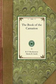 The Book of the Carnation (Gardening in America)