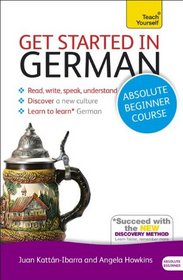 Get Started in German with Two Audio CDs: A Teach Yourself Course (Teach Yourself Language)