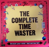 The Complete Time Waster