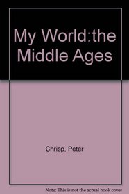 My World: The Middle Ages