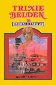 El Collar de La Reina (The Mystery of the Queen's Necklace) (Trixie Belden, Bk 23) (Spanish Edition)