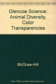 Glencoe Science: Animal Diversity, Color Transparencies