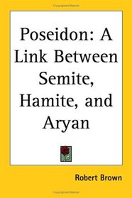 Poseidon: A Link Between Semite, Hamite, and Aryan