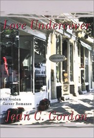 Love Undercover - An Avalon Career Romance