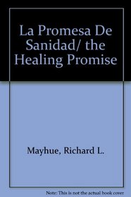 Promesa de sanidad, La: Healing Promise, The (Spanish Edition)