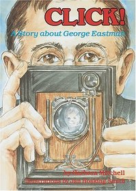 Click: A Story About George Eastman