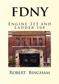 F.D.N.Y.: Engine 313 and Ladder 164