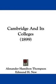 Cambridge And Its Colleges (1899)