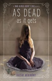 Bad Girls Don't Die: As Dead as it Gets