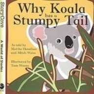 Why Koala Has a Stumpy Tail (Story Cove: a World of Stories)