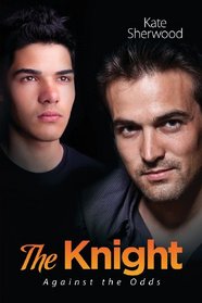 The Knight (Against the Odds, Bk 2)