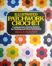 Illustrated Patchwork Crochet Granny Squares for Clothing and Home Decorating