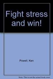 Fight Stress & Win