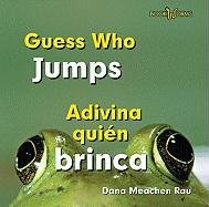 Guess Who Jumps / Adivina quien brinca (Bookworms: Guess Who / Adivina Quien)